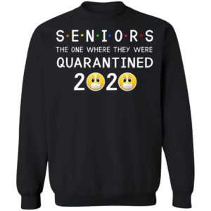 Seniors The One Where They Were Quarantined 2020 Shirts