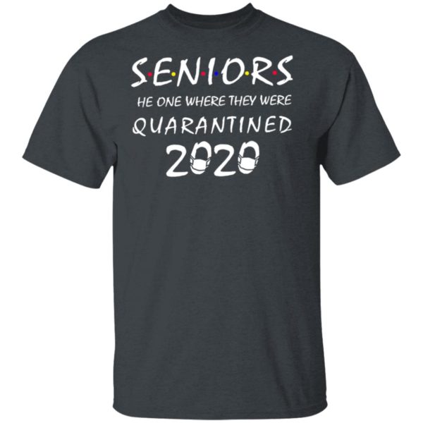 Seniors The One Where They Were Quarantined 2020 Shirt