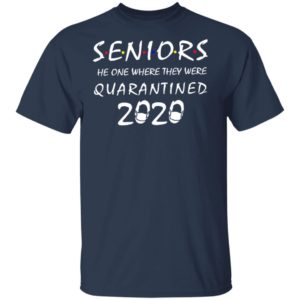 https://newagetee.com/product/seniors-the-one-where-they-were-quarantined-2020-shirts/