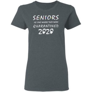 https://newagetee.com/product/seniors-the-one-where-they-were-quarantined-2020-shirts/