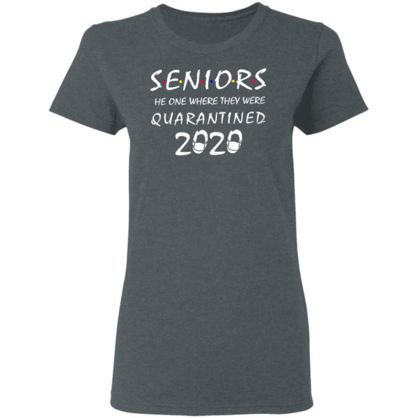 Seniors The One Where They Were Quarantined 2020 Shirt