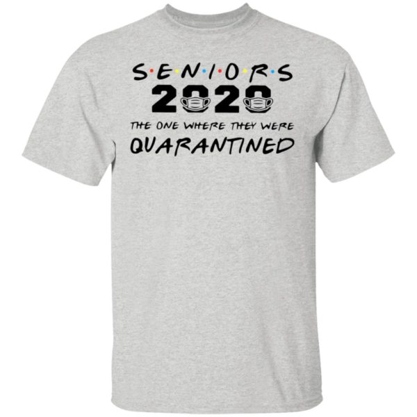 Seniors 2020 The One Where They Were Quarantined Shirt