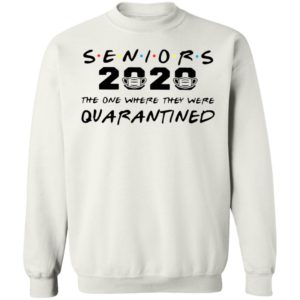 Seniors 2020 The One Where They Were Quarantined Shirt