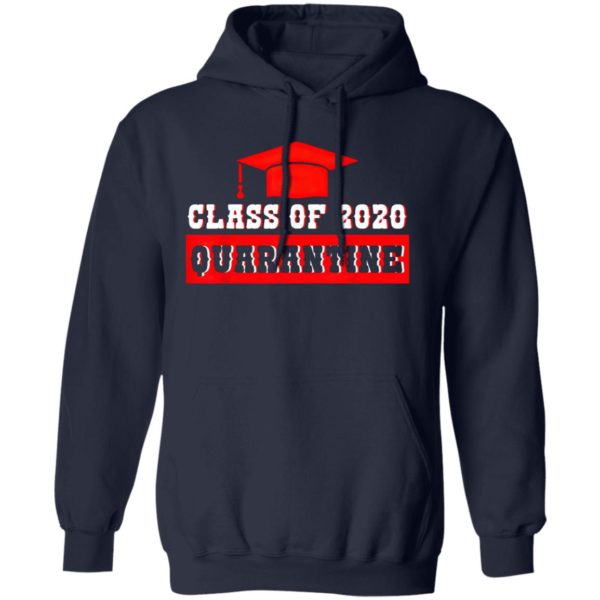 Class Of 2020 Graduating Class In Quarantine Shirt