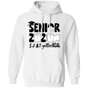 Class Of 2020 Graduation Senior Quarantine Shirt-Senior 2020 Shit Getting Real Shirt