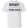 Stay Tom 2020 A Quarterback You Can Trust Original  LadiesT-Shirt