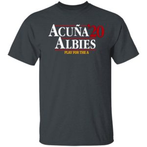 ACUÑA ALBIES 2020 Shirt – Play For The A