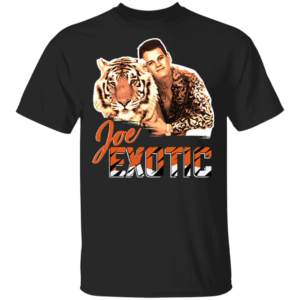 Joe Burrow Joe EXOTIC Tigers King T-Shirt