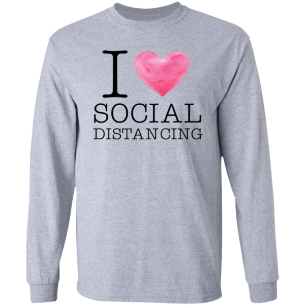 I Love Social Distancing T-Shirt