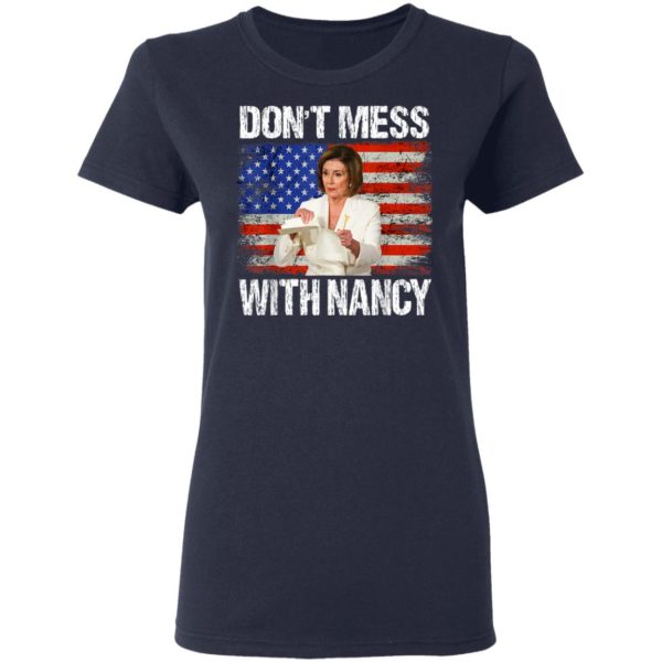 Dont mess with Nancy Shirt – Rip It Up Nancy Pelosi