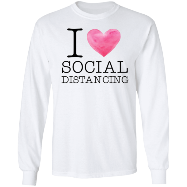 I Love Social Distancing T-Shirt