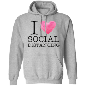 I Love Social Distancing T-Shirt