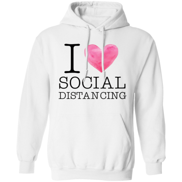 I Love Social Distancing T-Shirt