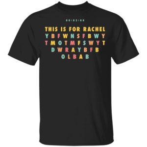 This Is For Rachel TikTok Meme T-Shirt