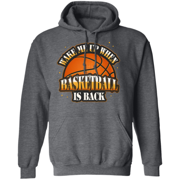 Wake Me Up When Basketball Is Back T-Shirt