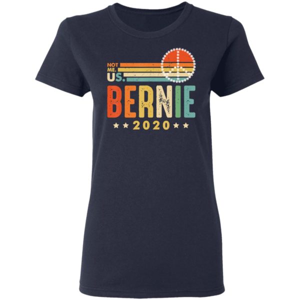 Vintage Bernie Sanders for President 2020 Not Me US Peace Shirt