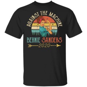 Vintage President Bernie Sanders 2020 Against The Machine Shirt