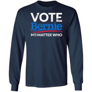 Vote Bernie No Matter Who Bernie 2020 Shirt