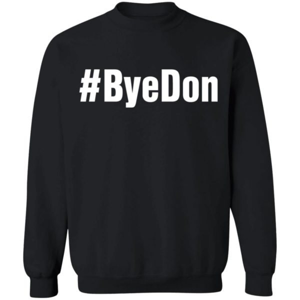 Joe Biden 2020 Bye Donald ByeDon Shirt