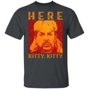Joe Exotic Here Kitty Kitty Shirt