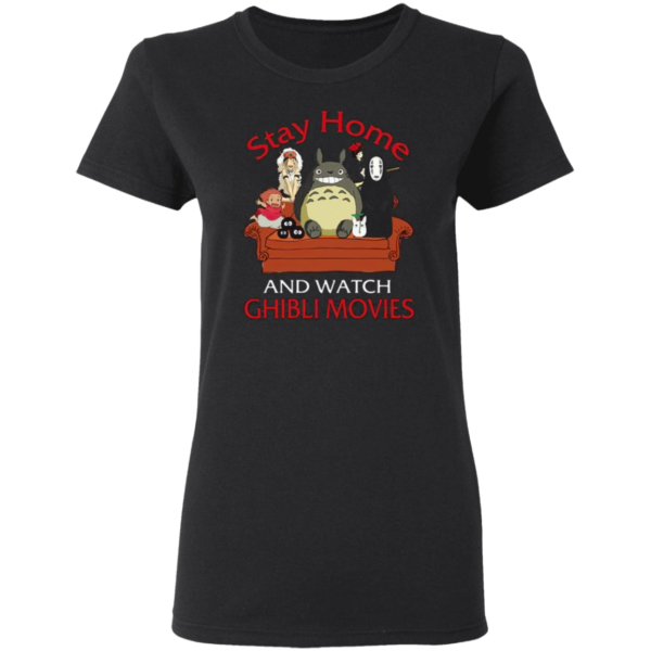 Stay home and watch Ghibli Movies Tee Shirt