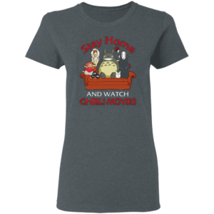 Stay home and watch Ghibli Movies Tee Shirt