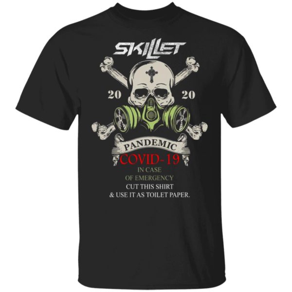 Skillet 2020 Pandemic Covid in case of emergency shirt