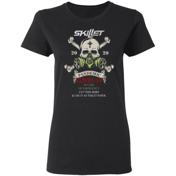 Skillet 2020 Pandemic Covid in case of emergency shirt