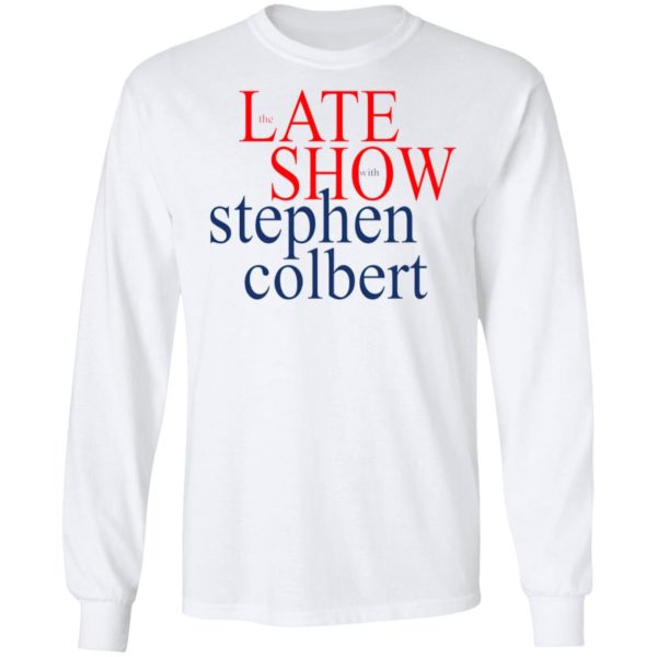 The Late show with Stephen Colbert shirt