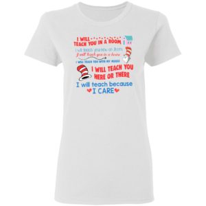 Dr Seuss I will teach you in a room shirt