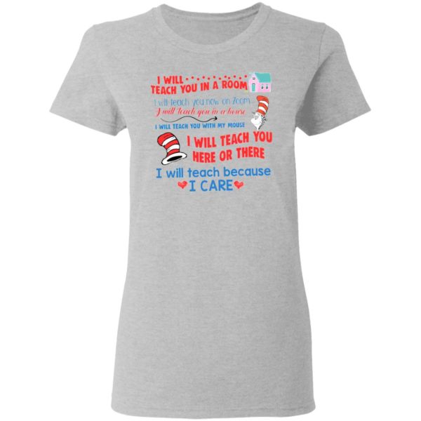 Dr Seuss I will teach you in a room shirt