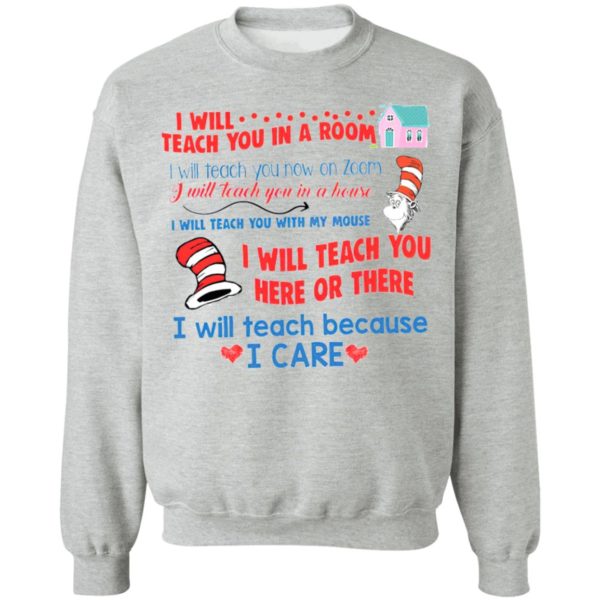 Dr Seuss I will teach you in a room shirt