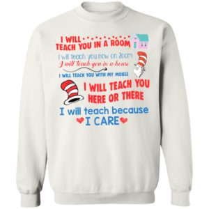 Dr Seuss I will teach you in a room shirt