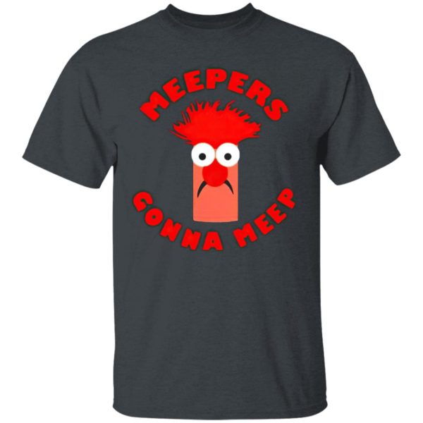 Meepers gonna meep shirt