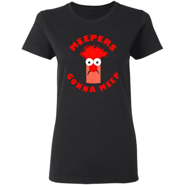 Meepers gonna meep shirt