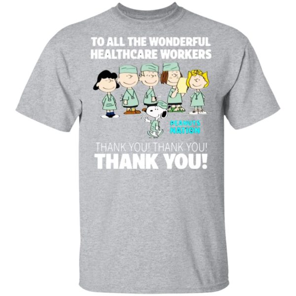 Peanuts Nation To All The Wonderful Healthcare Workers Thank You Shirt