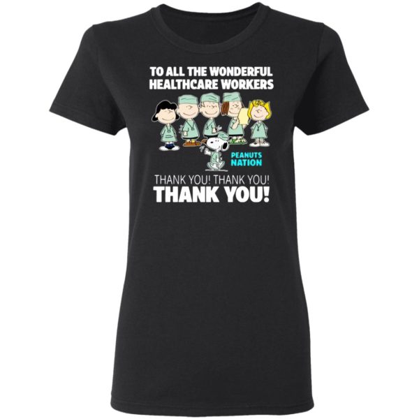 Peanuts Nation To All The Wonderful Healthcare Workers Thank You Shirt