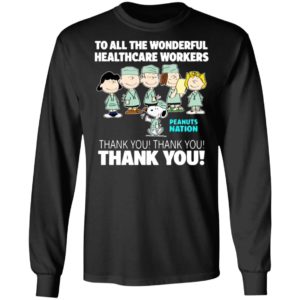 Peanuts Nation To All The Wonderful Healthcare Workers Thank You Shirt