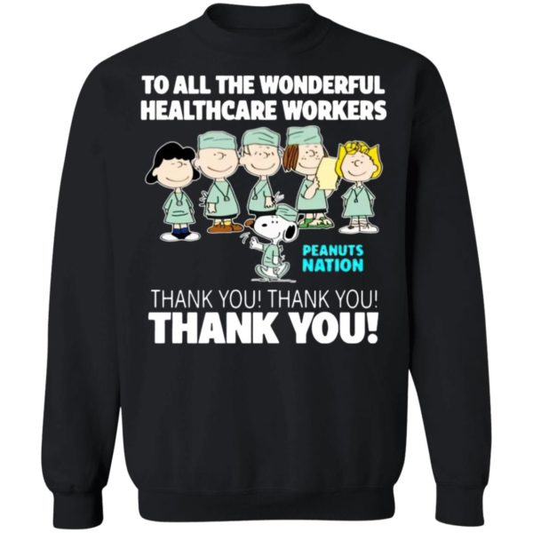 Peanuts Nation To All The Wonderful Healthcare Workers Thank You Shirt