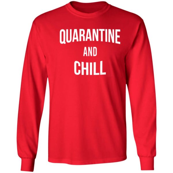 Quarantine and Chill Netflix shirt