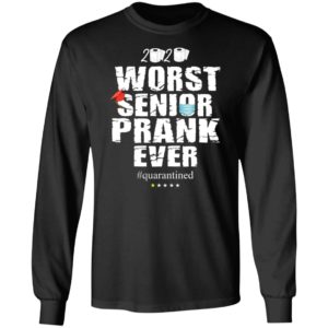 2020 worst senior prank ever quarantined shirt