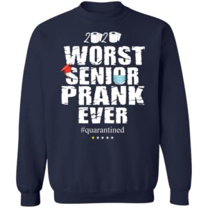 2020 worst senior prank ever quarantined shirt