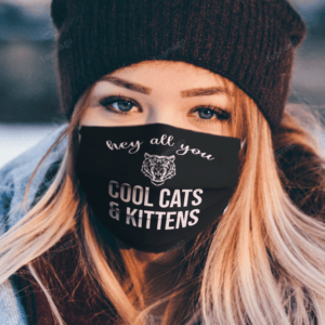 Carole Baskin Hey All You Cool Cats And Kittens Black Cotton Face Mask