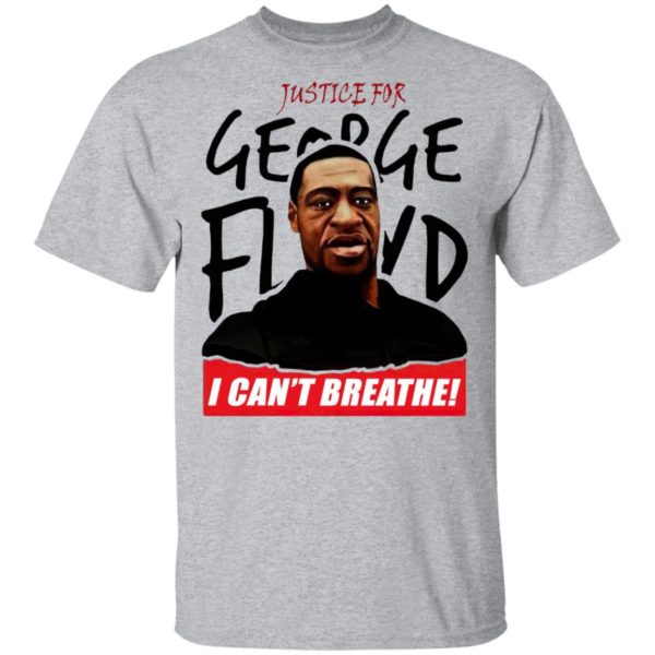 Justice for George Floyd I can’t breathe t-shirt