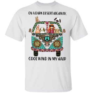 On dark desert highway cool wind in my hair hippie girl bunny rabbit car T-shirt