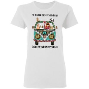 On dark desert highway cool wind in my hair hippie girl bunny rabbit car T-shirt