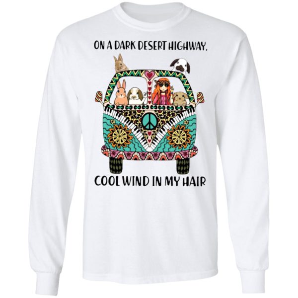 On dark desert highway cool wind in my hair hippie girl bunny rabbit car T-shirt