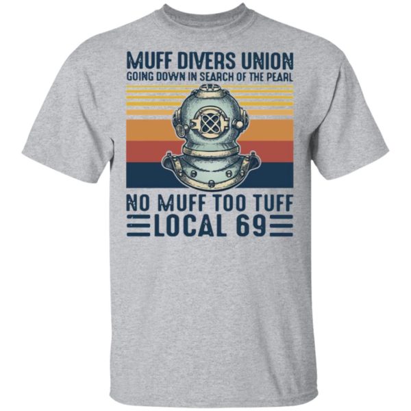 Muff divers union going down in search of the pearl T-shirt