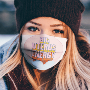 Big uterus energy  Face Mask Washable Reusable