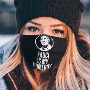 Fauci is my homeboy  Face Mask Washable Reusable